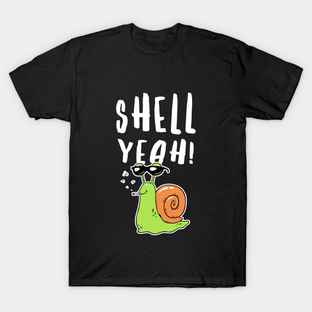 Shell Yeah T-Shirt by dumbshirts